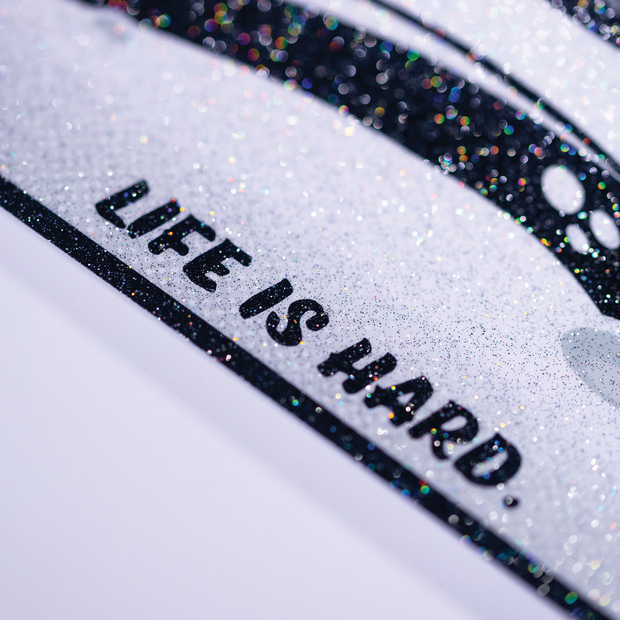 Life Is Hard Slap Sticker (Glitter Holo)