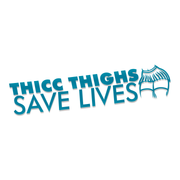 Thicc Thighs Save Lives Sticker